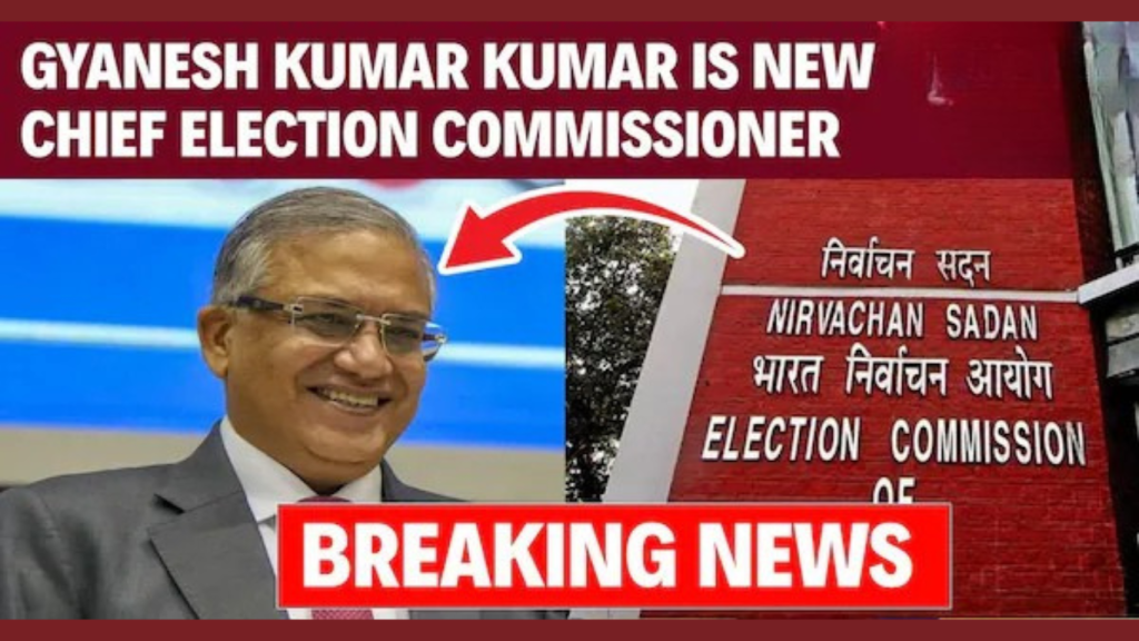 New Chief Election Commissioner Gyanesh Kumar