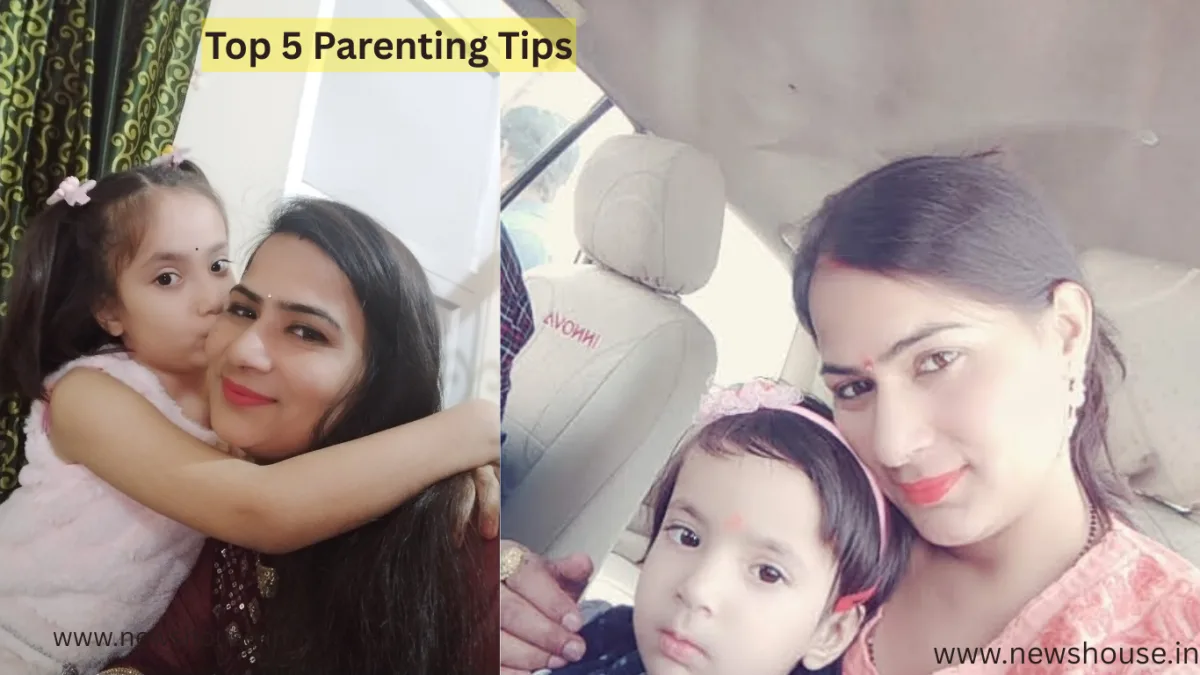 Top 5 Parenting Tips बनाएंगी आपको Supermom