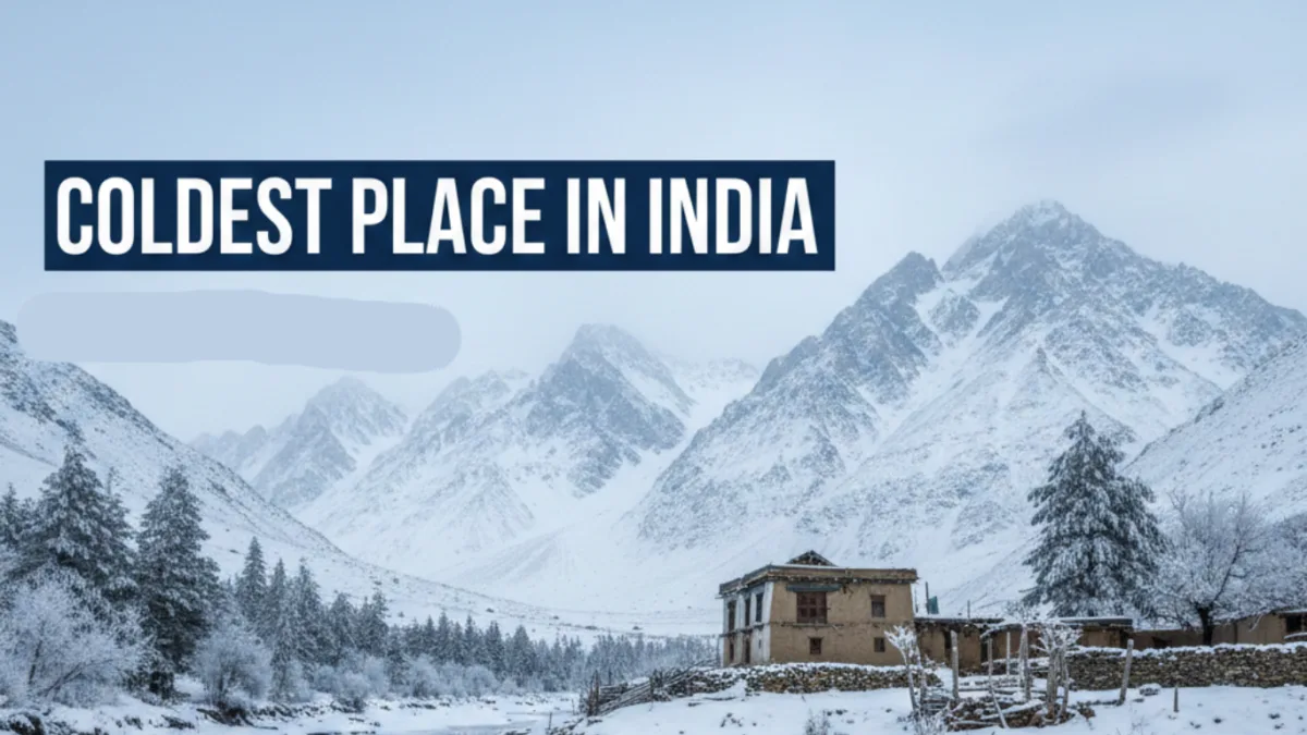 Coldest Place in India