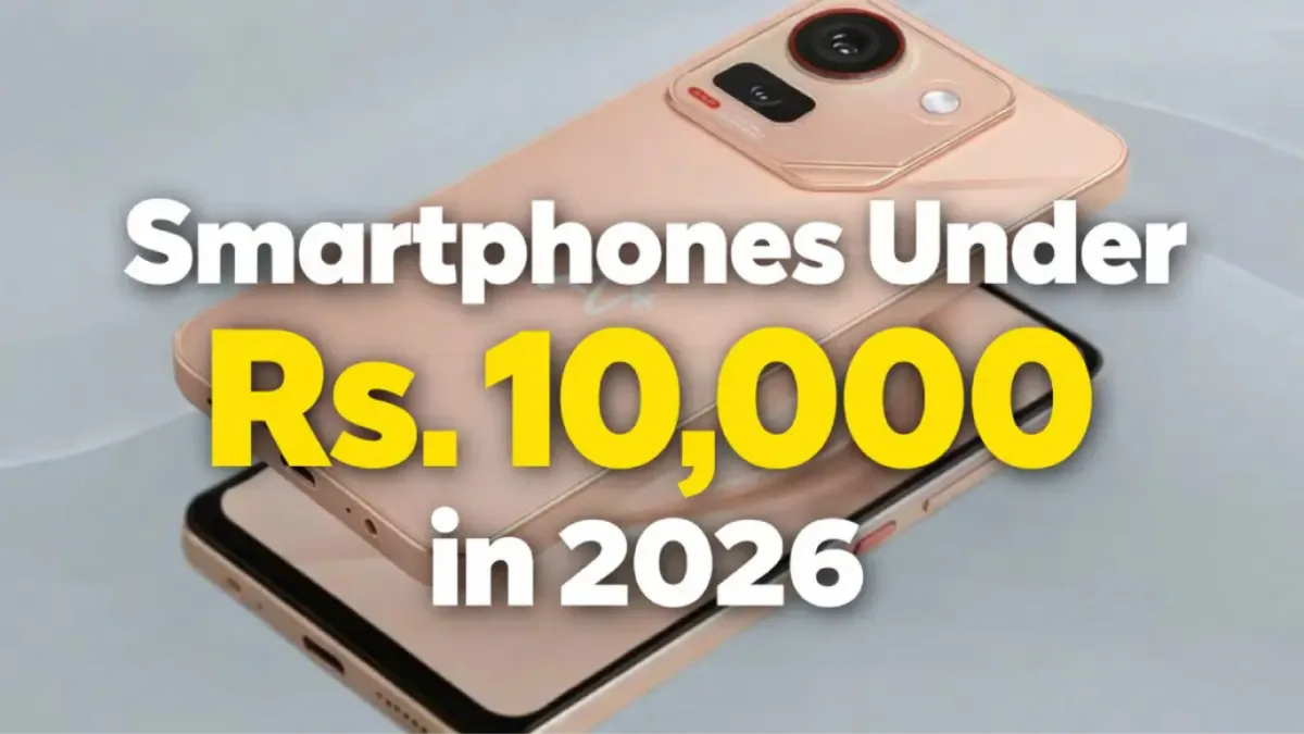 Top Smartphones Under Rs 10000 (2026)
